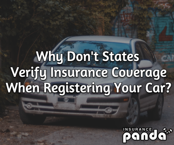 Why Don't States Verify Insurance When Registering Your Car?