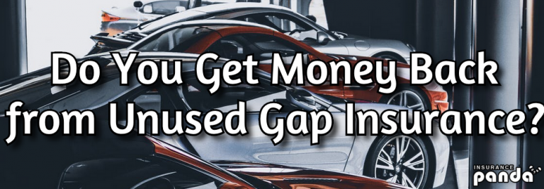Do You Get Money Back from Unused Gap Insurance?
